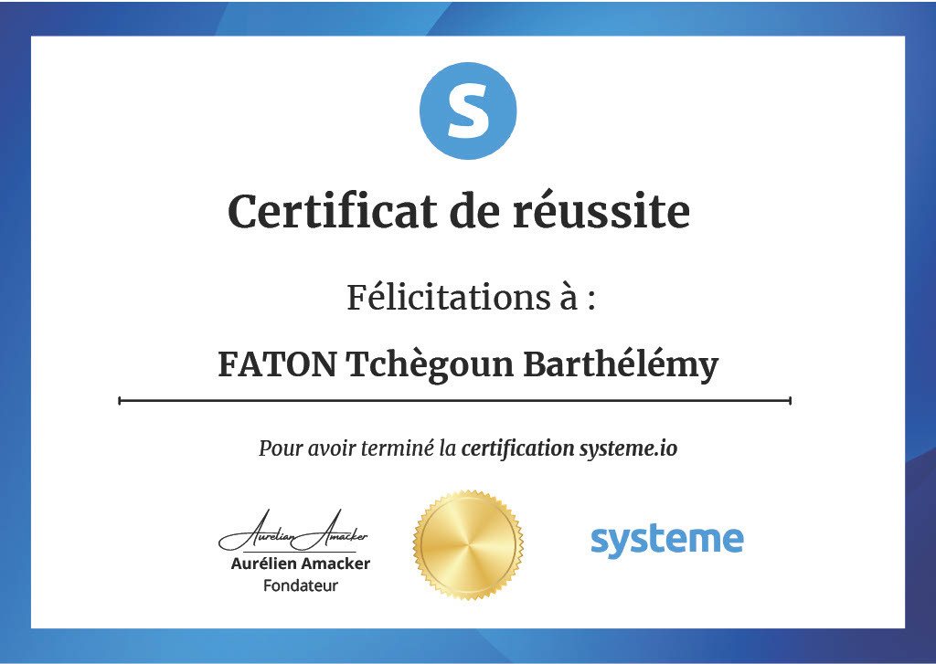 Certificat de réussite systeme.io, Faton Tchègoun Barthélémy